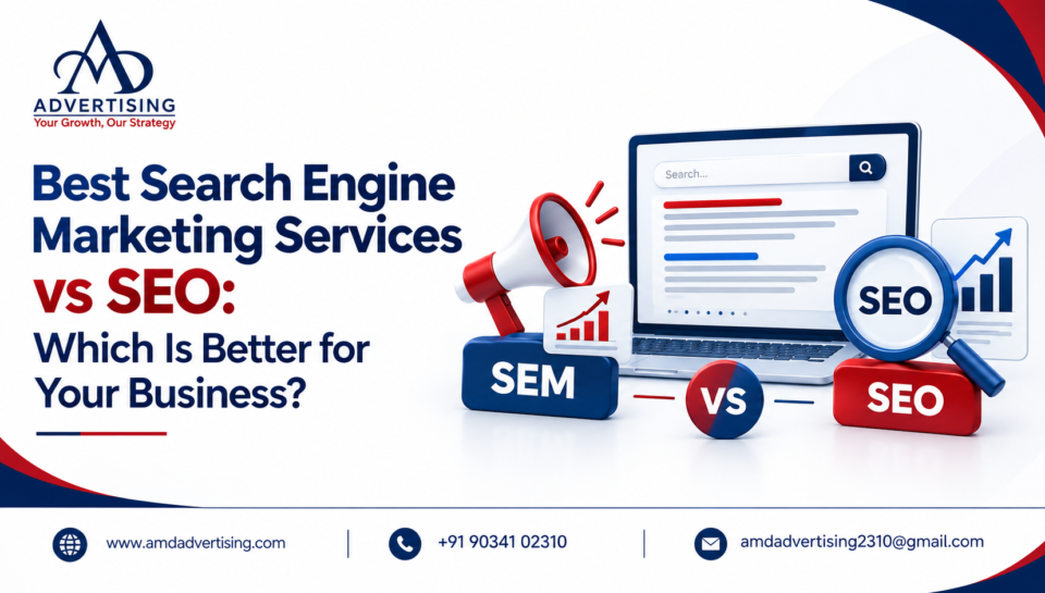 Get the Best Search Engine Marketing Services to increase online visibility, drive targeted traffic, and generate quality leads. Grow your business with AMD Advertising.